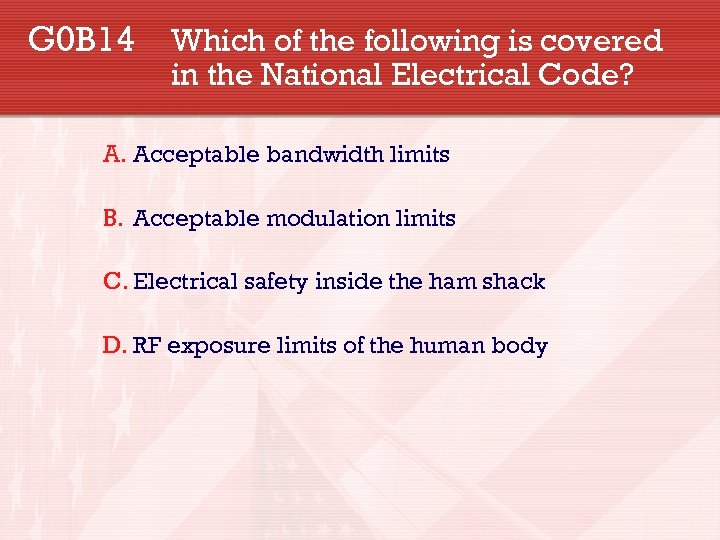 G 0 B 14 Which of the following is covered in the National Electrical