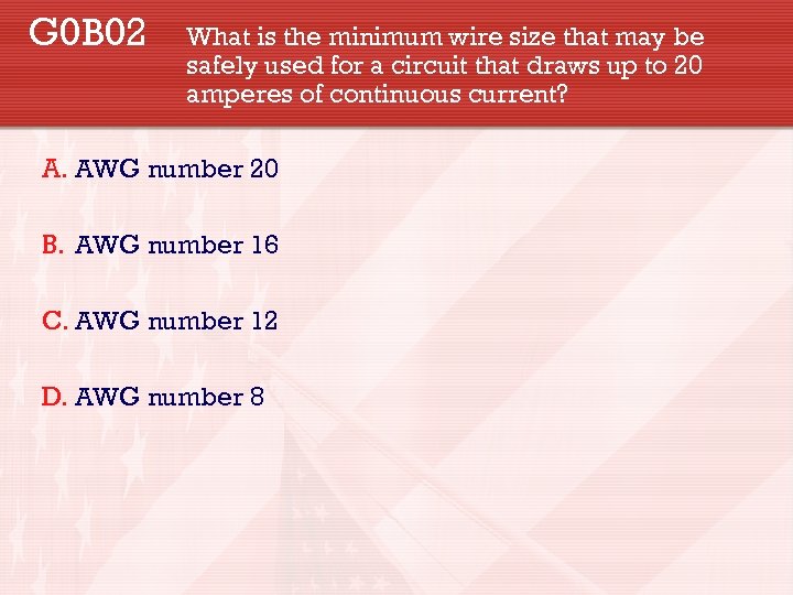 G 0 B 02 What is the minimum wire size that may be safely