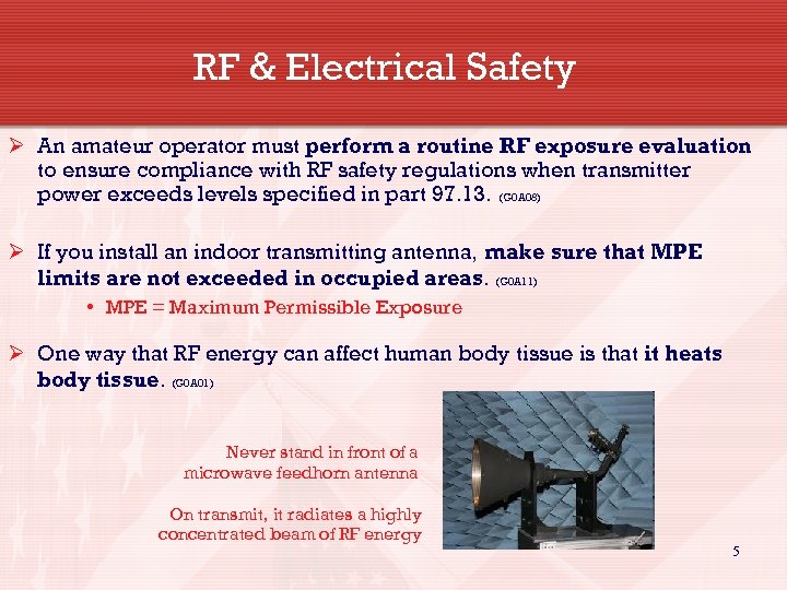 RF & Electrical Safety Ø An amateur operator must perform a routine RF exposure