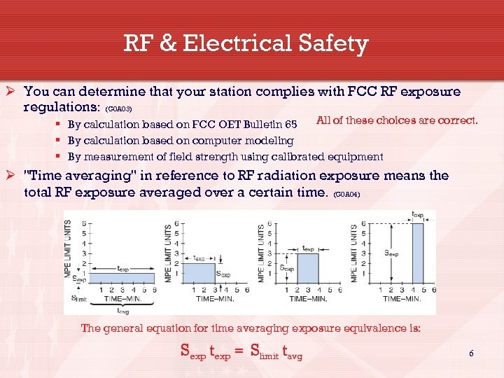 RF & Electrical Safety Ø You can determine that your station complies with FCC