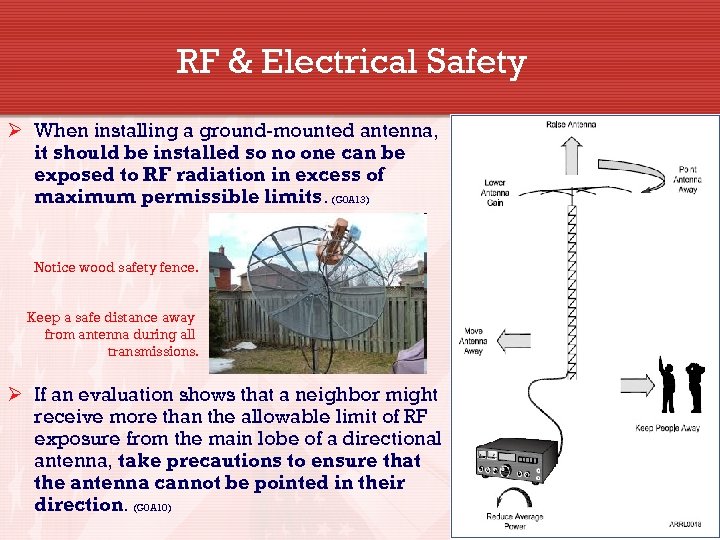 RF & Electrical Safety Ø When installing a ground-mounted antenna, it should be installed