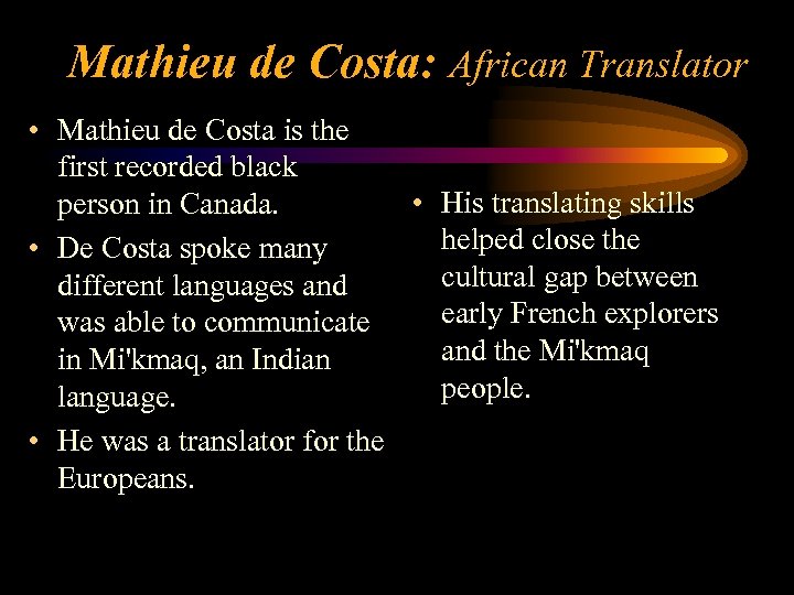 Mathieu de Costa: African Translator • Mathieu de Costa is the first recorded black