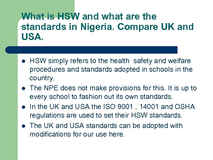 What is HSW and what are the standards in Nigeria. Compare UK and USA.