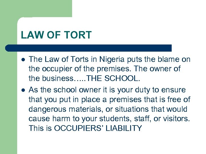 LAW OF TORT l l The Law of Torts in Nigeria puts the blame