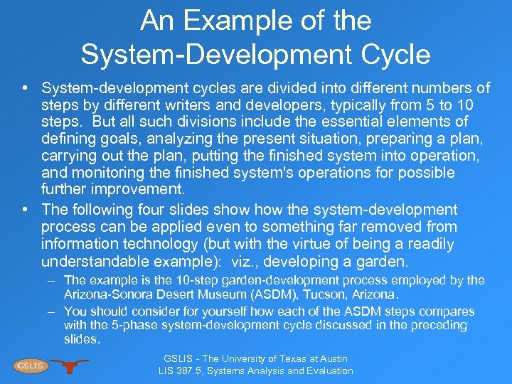 An Example of the System-Development Cycle • System-development cycles are divided into different numbers