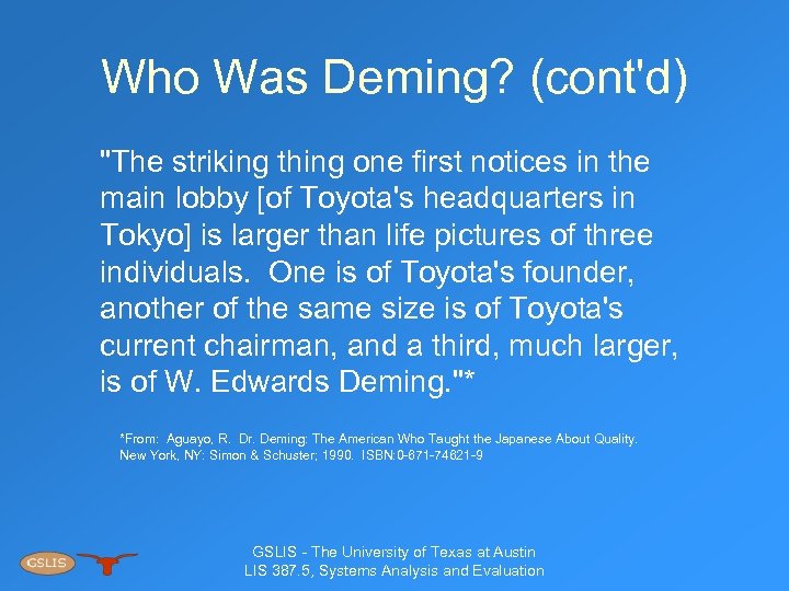 Who Was Deming? (cont'd) 