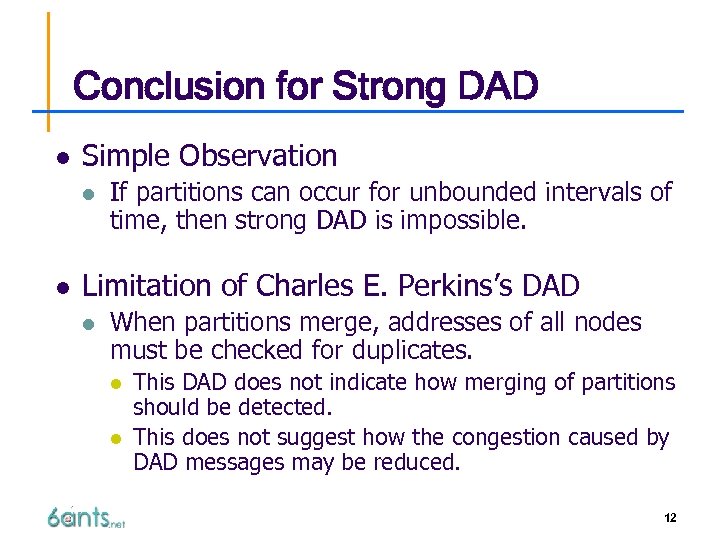 Conclusion for Strong DAD l Simple Observation l l If partitions can occur for