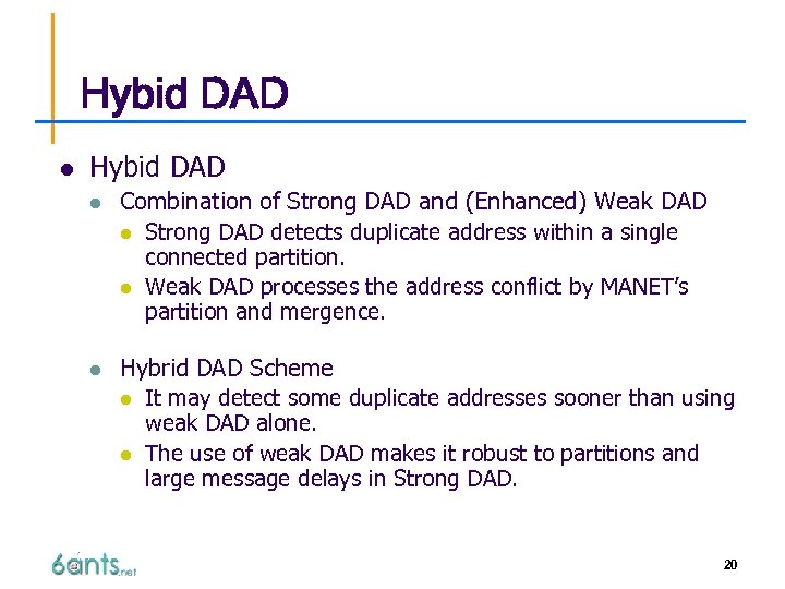 Hybid DAD l Combination of Strong DAD and (Enhanced) Weak DAD l Strong DAD