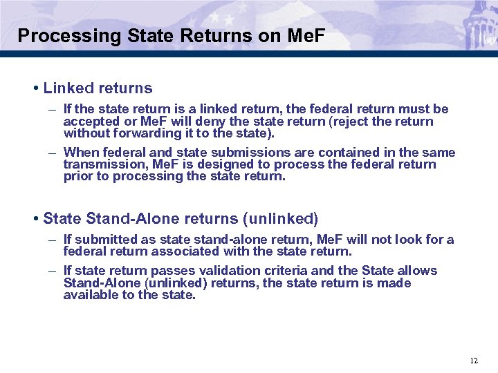 Processing State Returns on Me. F • Linked returns – If the state return