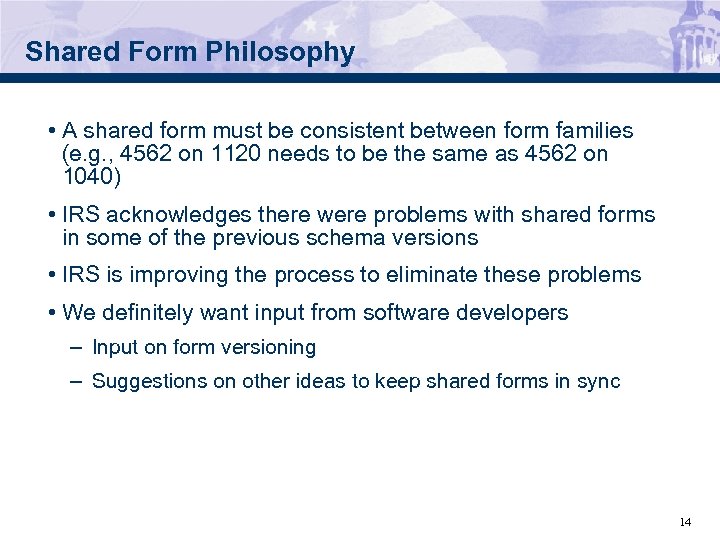 Shared Form Philosophy • A shared form must be consistent between form families (e.