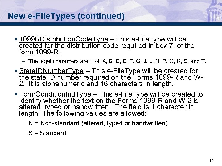 New e-File. Types (continued) • 1099 RDistribution. Code. Type – This e-File. Type will