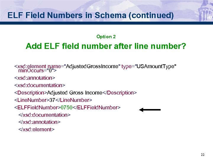 ELF Field Numbers in Schema (continued) Option 2 Add ELF field number after line