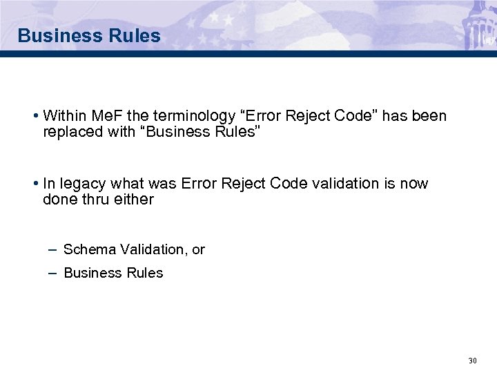 Business Rules • Within Me. F the terminology “Error Reject Code” has been replaced