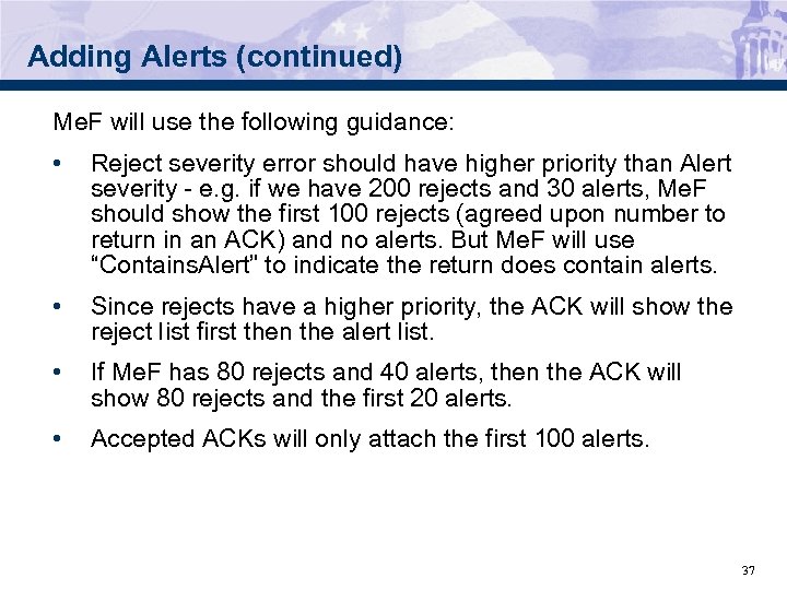 Adding Alerts (continued) Me. F will use the following guidance: • Reject severity error