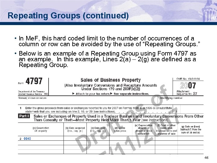 Repeating Groups (continued) • In Me. F, this hard coded limit to the number