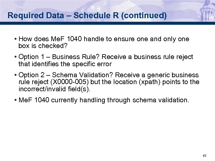 Required Data – Schedule R (continued) • How does Me. F 1040 handle to