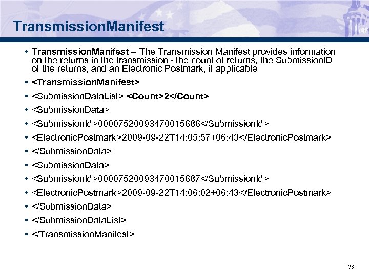 Transmission. Manifest • Transmission. Manifest – The Transmission Manifest provides information on the returns