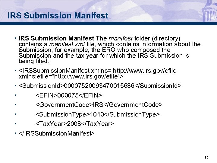 IRS Submission Manifest • IRS Submission Manifest The manifest folder (directory) contains a manifest.