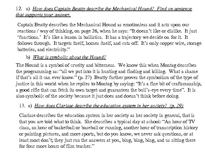 12. a) How does Captain Beatty describe the Mechanical Hound? Find on sentence that