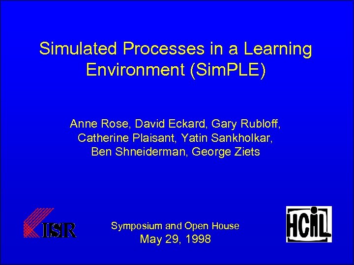 Simulated Processes in a Learning Environment (Sim. PLE) Anne Rose, David Eckard, Gary Rubloff,