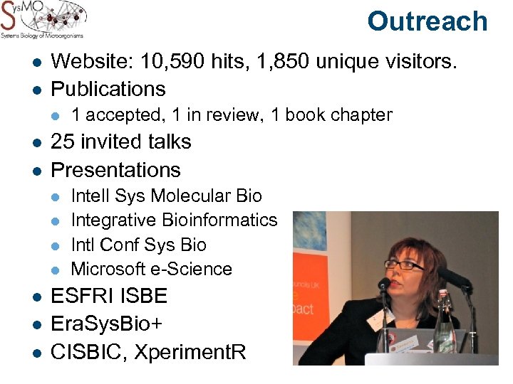 Outreach l l Website: 10, 590 hits, 1, 850 unique visitors. Publications l l