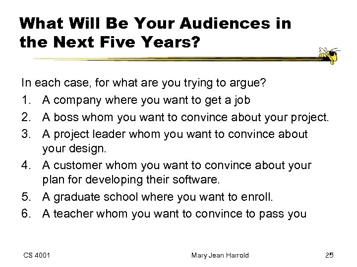 What Will Be Your Audiences in the Next Five Years? In each case, for