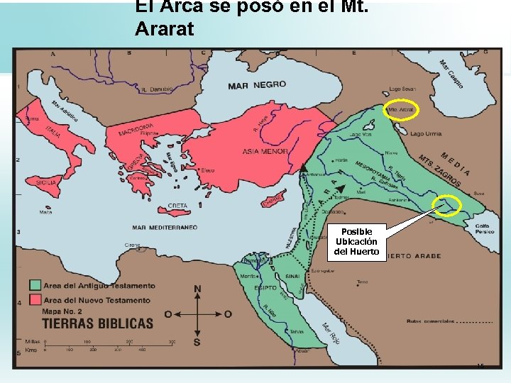 El Arca se posó en el Mt. Ararat Posible Ubicación del Huerto 15 