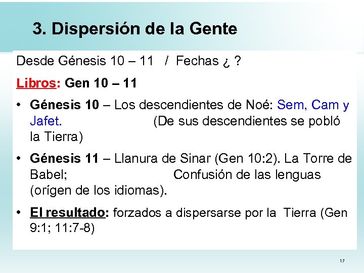 3. Dispersión de la Gente Desde Génesis 10 – 11 / Fechas ¿ ?