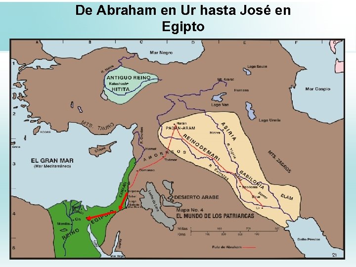 De Abraham en Ur hasta José en Egipto 21 