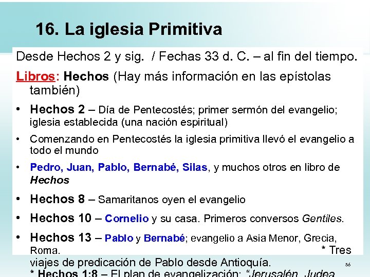 16. La iglesia Primitiva Desde Hechos 2 y sig. / Fechas 33 d. C.