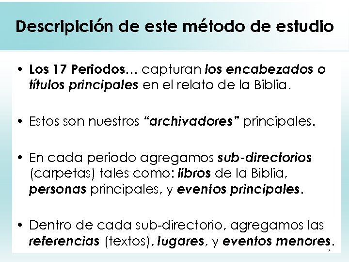 Descripición de este método de estudio • Los 17 Periodos… capturan los encabezados o