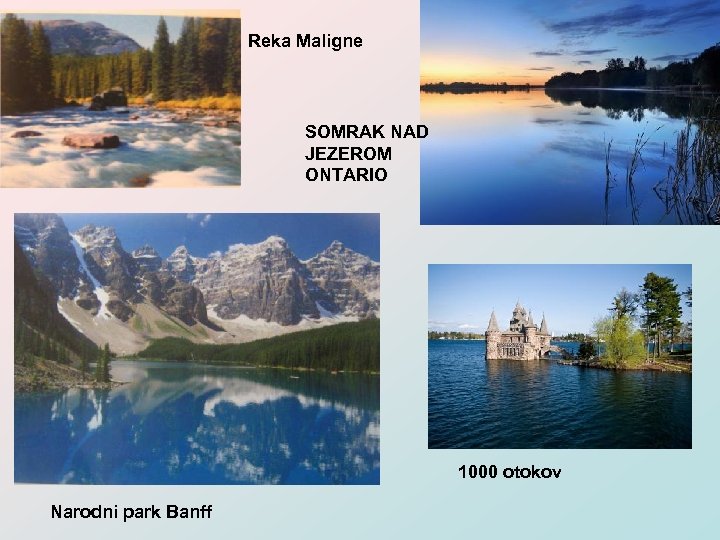 Reka Maligne SOMRAK NAD JEZEROM ONTARIO 1000 otokov Narodni park Banff 