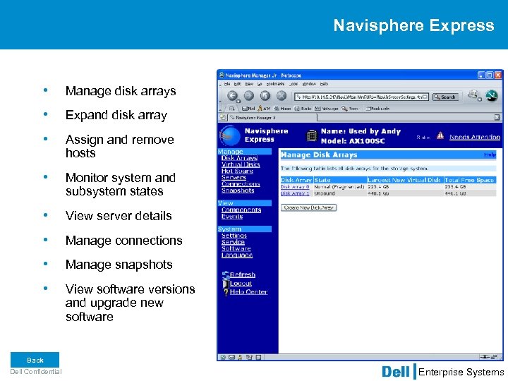 Navisphere Express • Manage disk arrays • Expand disk array • Assign and remove
