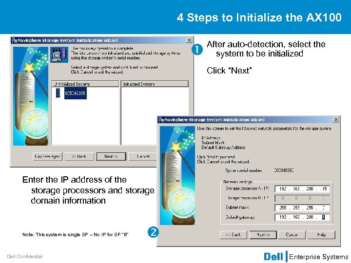 4 Steps to Initialize the AX 100 After auto-detection, select the system to be