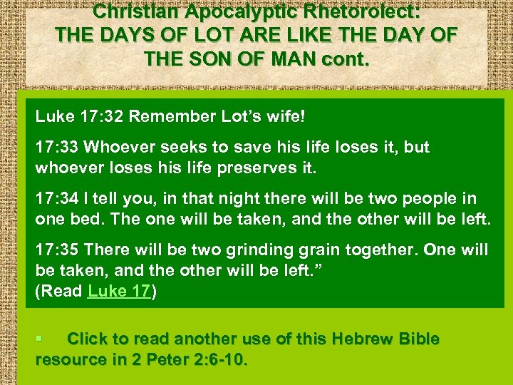 Christian Apocalyptic Rhetorolect: THE DAYS OF LOT ARE LIKE THE DAY OF THE SON