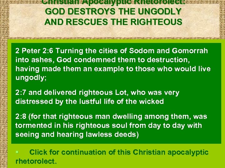 Christian Apocalyptic Rhetorolect: GOD DESTROYS THE UNGODLY AND RESCUES THE RIGHTEOUS 2 Peter 2: