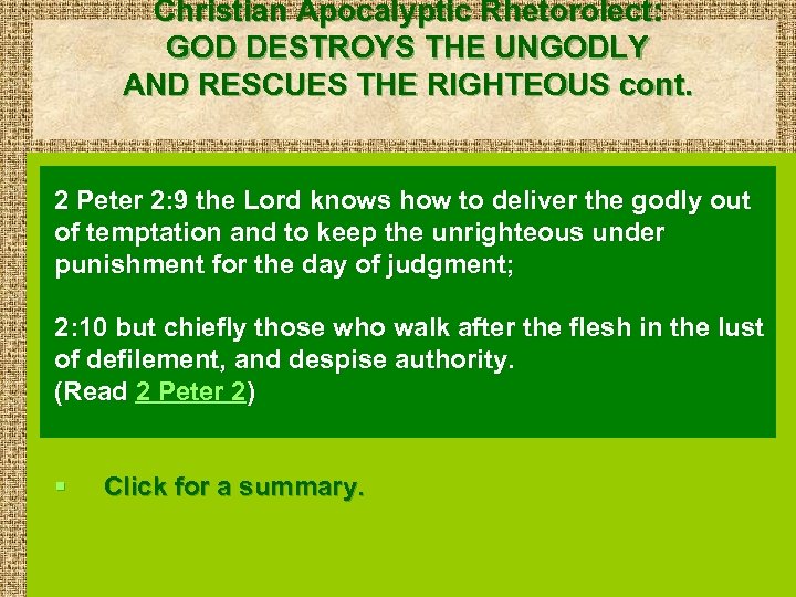 Christian Apocalyptic Rhetorolect: GOD DESTROYS THE UNGODLY AND RESCUES THE RIGHTEOUS cont. 2 Peter
