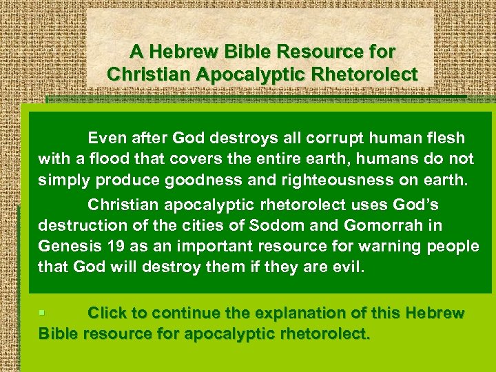 A Hebrew Bible Resource for Christian Apocalyptic Rhetorolect Even after God destroys all corrupt