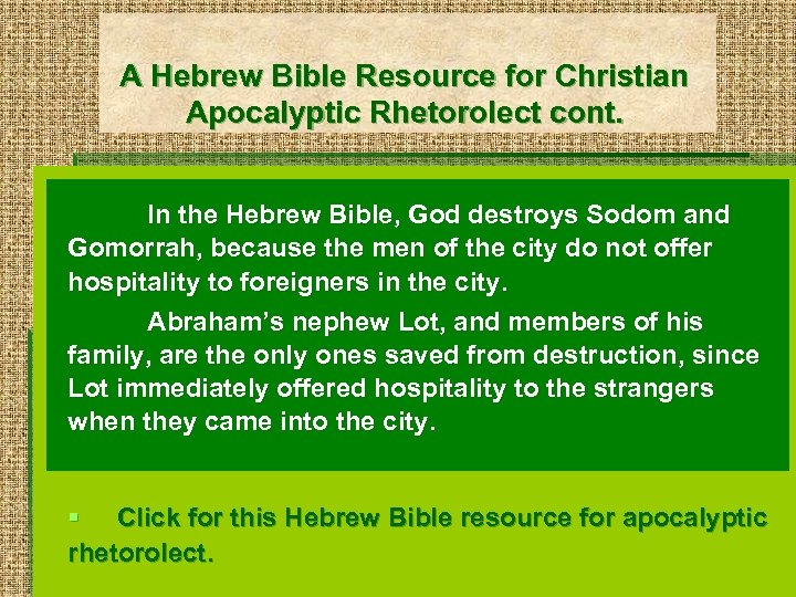 A Hebrew Bible Resource for Christian Apocalyptic Rhetorolect cont. In the Hebrew Bible, God