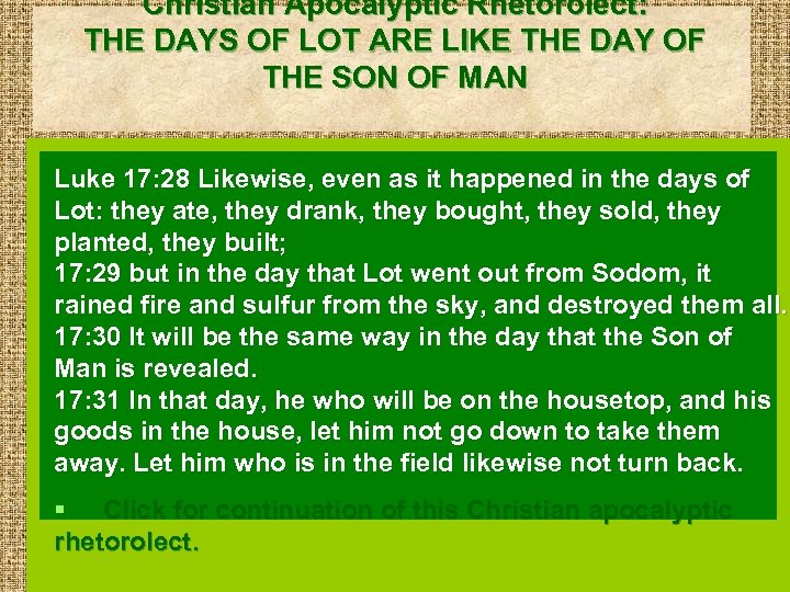 Christian Apocalyptic Rhetorolect: THE DAYS OF LOT ARE LIKE THE DAY OF THE SON