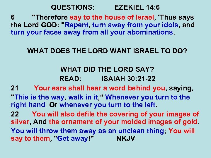 QUESTIONS: EZEKIEL 14: 6 6 