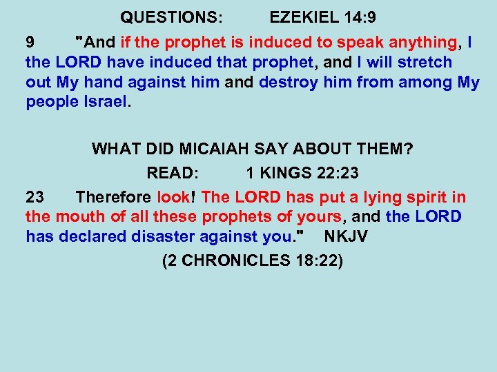 QUESTIONS: EZEKIEL 14: 9 9 
