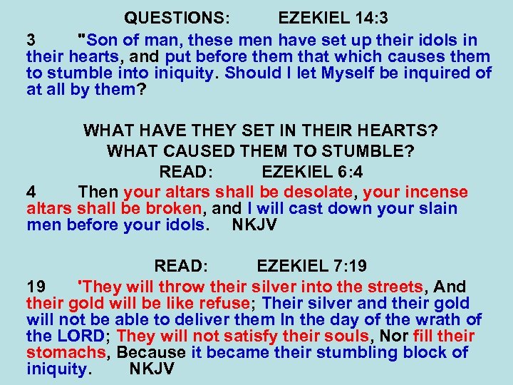QUESTIONS: EZEKIEL 14: 3 3 