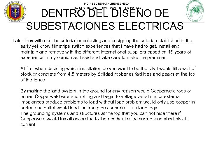 DENTRO DEL DISEÑO DE SUBESTACIONES ELECTRICAS Later they will read the criteria for selecting