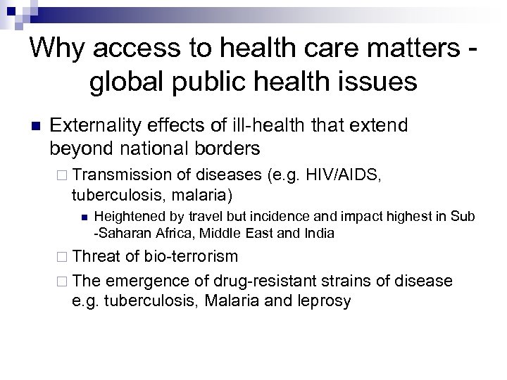 Why access to health care matters global public health issues Externality effects of ill-health