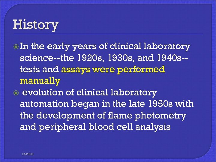 History In the early years of clinical laboratory science--the 1920 s, 1930 s, and