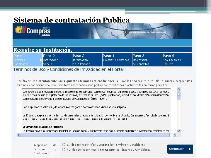 Sistema de contratación Publica COMO INSTITUCIÓN: EL PASOS PARA REGISTRO 1. Términos y condiciones.