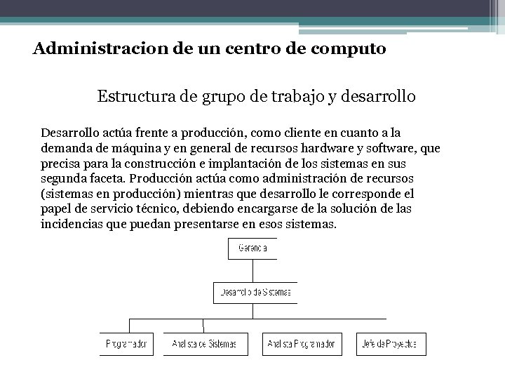 Administracion de un centro de computo Estructura de grupo de trabajo y desarrollo Desarrollo