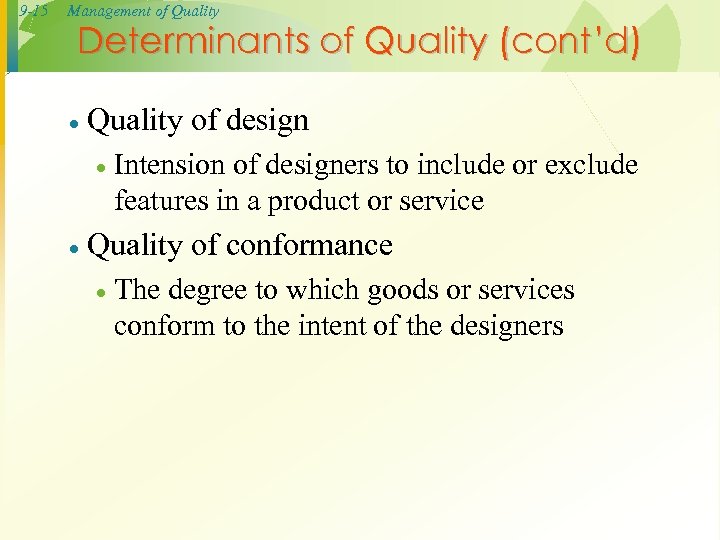 9 -15 Management of Quality Determinants of Quality (cont’d) · Quality of design ·