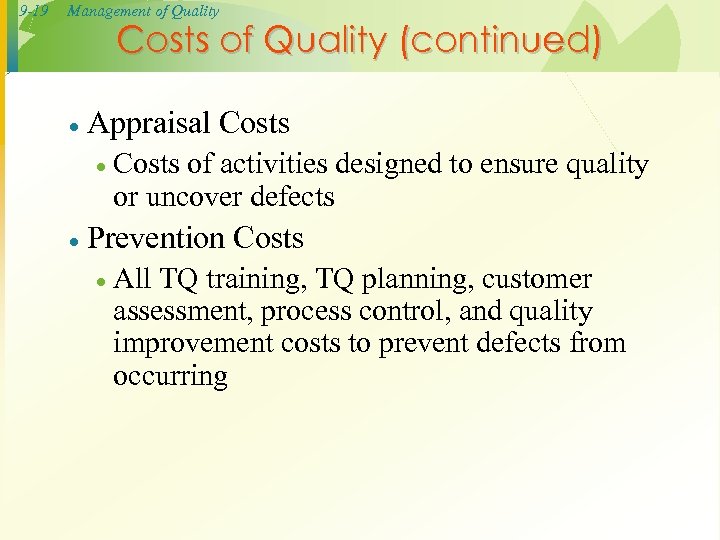 9 -19 Management of Quality Costs of Quality (continued) · Appraisal Costs · Costs